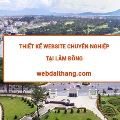 Dịch vụ thiết kế website chuyên nghiệp chuẩn SEO tại Lâm Đồng
